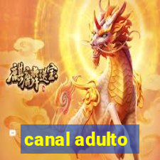 canal adulto